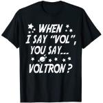 Camiseta When I Say Vol You Say Voltron Camiseta