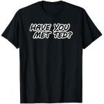 Cómo conocí a tu madre has conocido a Ted Gag regalo divertido Camiseta
