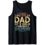 Hombre Tengo dos títulos Papá de 2 niñas y taxista Día del Padre Camiseta sin Mangas