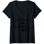 Mujer Because I'm Ezekiel That's Why For Mens Funny Ezequiel Gift Camiseta Cuello V